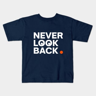 The inscription never look back v2 Kids T-Shirt